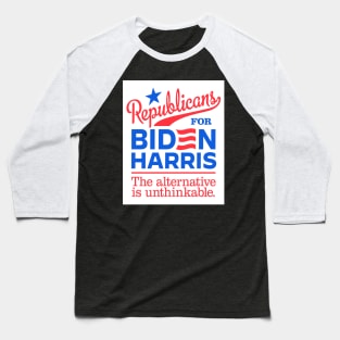 Republicans For Biden, the alternative is unthinkable Baseball T-Shirt